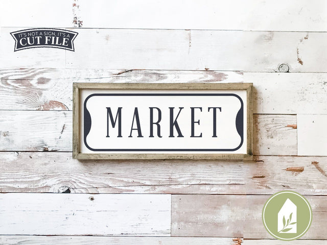 Market SVG | Wood Sign SVG | Farmhouse Cutting Files SVG LilleJuniper 