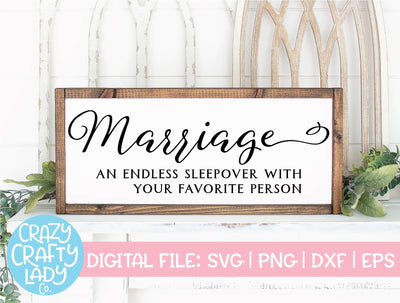 Marriage: An Endless Sleepover with Your Favorite Person | Wedding | Valentine's Day SVG Cut File SVG Crazy Crafty Lady Co. 