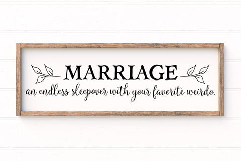 Marriage An Endless Sleepover With Your Favorite Weirdo SVG SVG So Fontsy Design Shop 