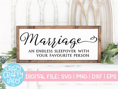 Marriage: An Endless Sleepover with Your Favourite Person | Wedding | Valentine's Day SVG Cut File SVG Crazy Crafty Lady Co. 