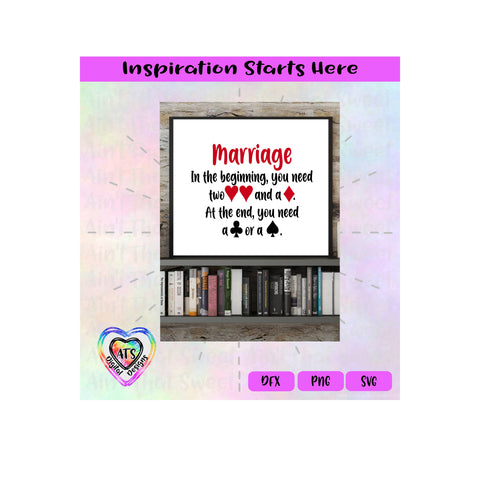 Marriage - In The Beginning You Need Two Hearts and a Diamond; Then Club and Spade - Transparent PNG SVG DXF - Silhouette, Cricut, ScanNCut SVG Aint That Sweet 