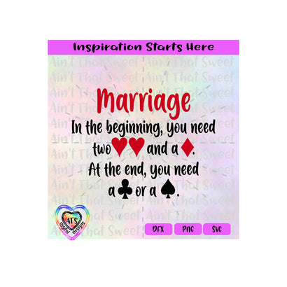 Marriage - In The Beginning You Need Two Hearts and a Diamond; Then Club and Spade - Transparent PNG SVG DXF - Silhouette, Cricut, ScanNCut SVG Aint That Sweet 