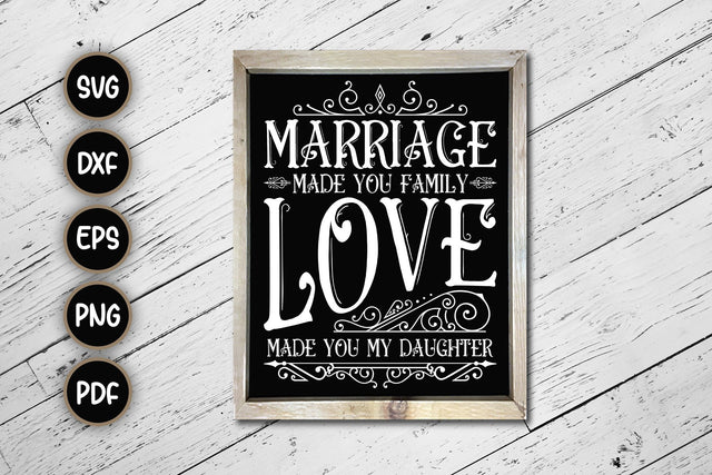 Marriage Made You Family Love Made You My Daughter SVG SVG CraftLabSVG 