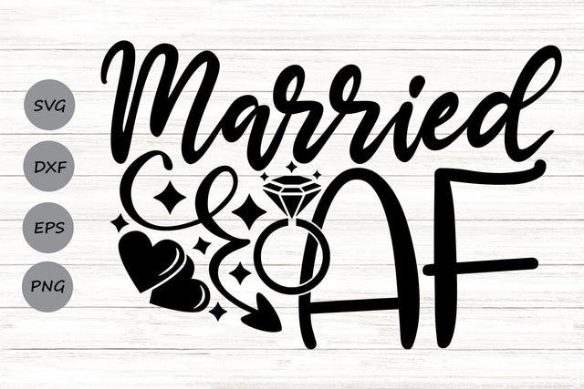 Married AF| Just Married SVG Cutting Files. SVG CosmosFineArt 