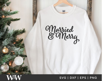Married And Merry SVG | Christmas SVG SVG Wood And Walt 