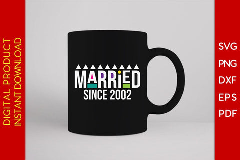 Married Since 2002 SVG PNG PDF Cut File SVG Creativedesigntee 
