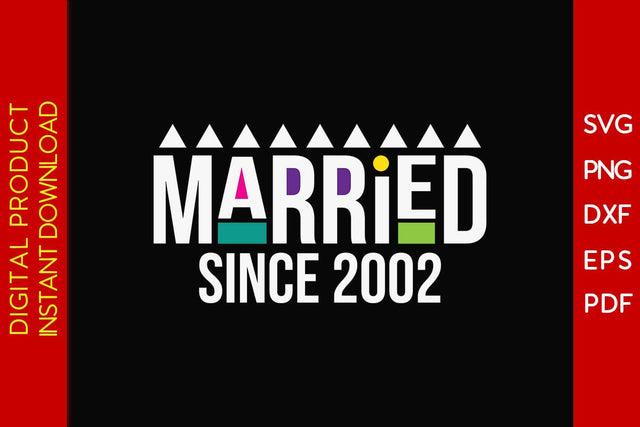 Married Since 2002 SVG PNG PDF Cut File SVG Creativedesigntee 