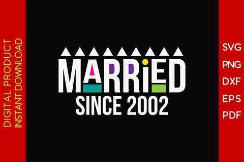 Married Since 2002 SVG PNG PDF Cut File SVG Creativedesigntee 