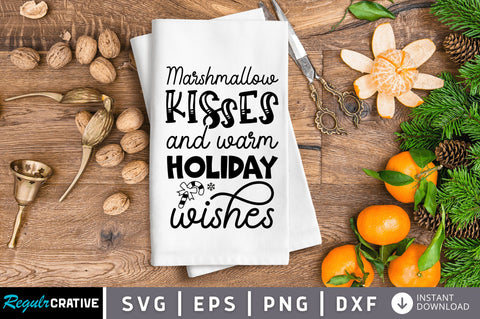 Marshmallow kisses and warm holiday wishes SVG SVG Regulrcrative 