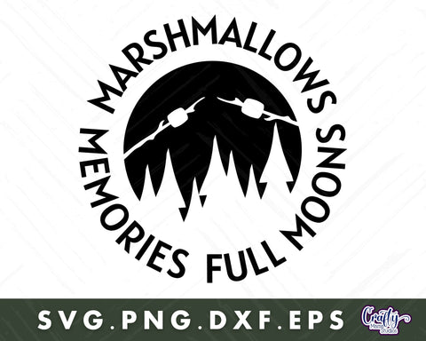 Marshmallows Memories Full Moons, Camping Svg SVG Crafty Mama Studios 