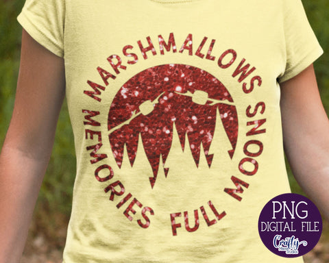 Marshmallows Memories Full Moons Png, Camping Sublimation File Sublimation Crafty Mama Studios 