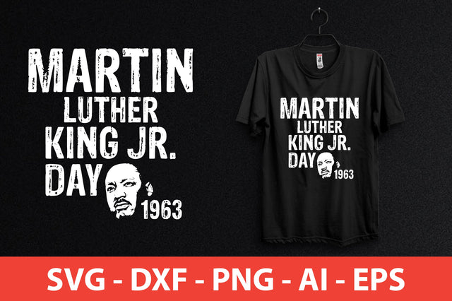 martin luther king jr. day 1963 shirt SVG shah alam 