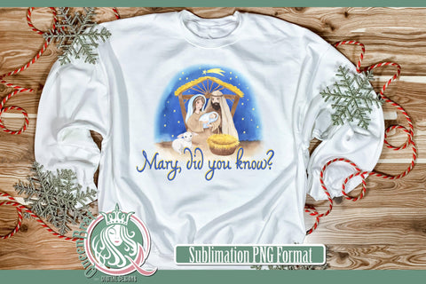 Mary Did You Know Sublimation Sublimation QueenBrat Digital Designs 