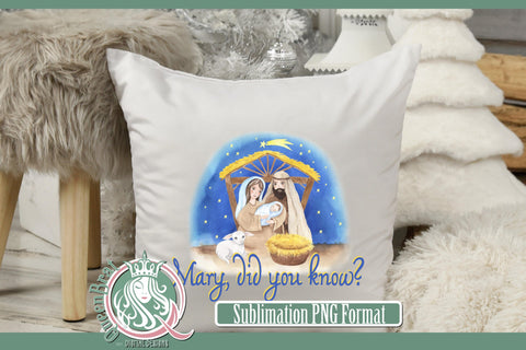 Mary Did You Know Sublimation Sublimation QueenBrat Digital Designs 