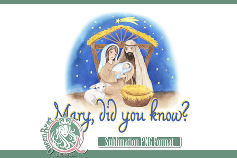 Mary Did You Know Sublimation Sublimation QueenBrat Digital Designs 