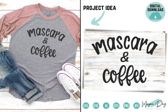 Mascara and Coffee SVG Cut File SVG Morgan Day Designs 