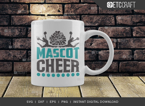 Mascot Cheer SVG Cut File, Cheerleading Svg, Cheer Svg, Cheer Life Svg, Cheer Team Svg, Cheer Quotes, TG 01453 SVG ETC Craft 