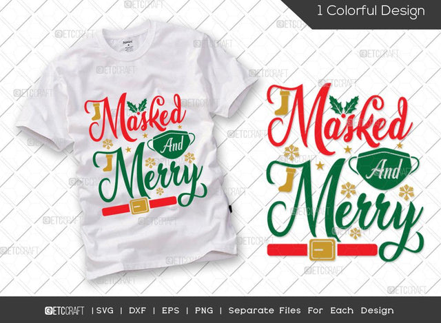 Masked And Merry SVG Cut File | Mask Svg | Christmas Svg | Covid Christmas Svg | Merry Christmas Svg | Family Christmas Svg | T-shirt Design SVG ETC Craft 