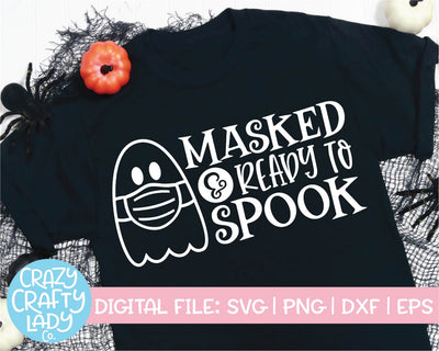 Masked and Ready to Spook | Fall | Halloween | Thanksgiving Quote SVG Cut File Bundle SVG Crazy Crafty Lady Co. 