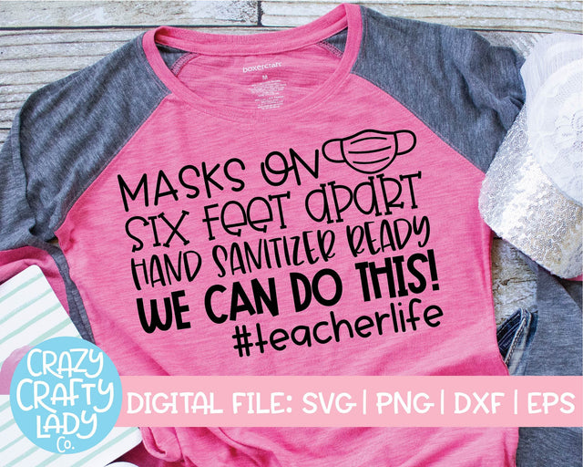 Masks On, Six Feet Apart | Teacher | School Quote SVG Cut File SVG Crazy Crafty Lady Co. 
