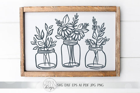 Mason Jar Flower Arrangement SVG | Farmhouse Sign | dxf and more SVG Diva Watts Designs 
