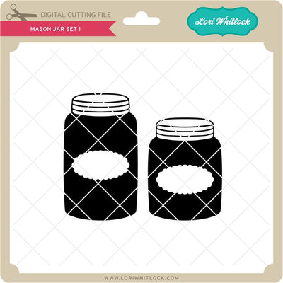 Mason Jar Set 1 SVG Lori Whitlock 