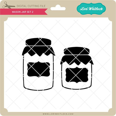Mason Jar Set 2 SVG Lori Whitlock 