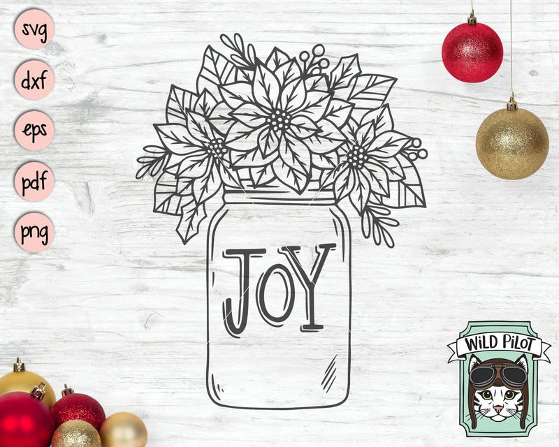 Mason Jar SVG File, Christmas SVG, Mason Jar Flowers SVG, Mason Jar Poinsettia SVG Cut File, Christmas Cut File, Poinsettia Cut File, Floral SVG, Joy SVG SVG Wild Pilot 