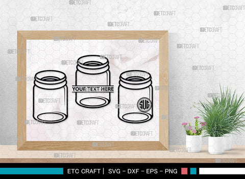 Mason Jars Monogram, Mason Jars Silhouette, Mason Jars SVG, Bottle Svg, Jam Bottle Svg, Kitchen Svg, SB00172 SVG ETC Craft 