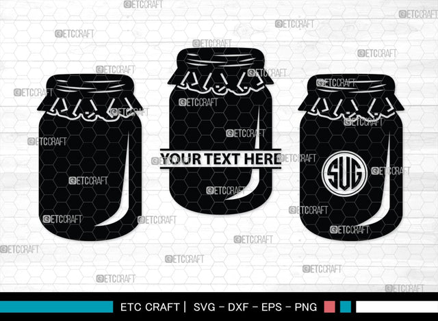 Mason Jars Monogram, Mason Jars Silhouette, Mason Jars SVG, Bottle Svg, Jam Bottle Svg, Kitchen Svg, SB00172 SVG ETC Craft 