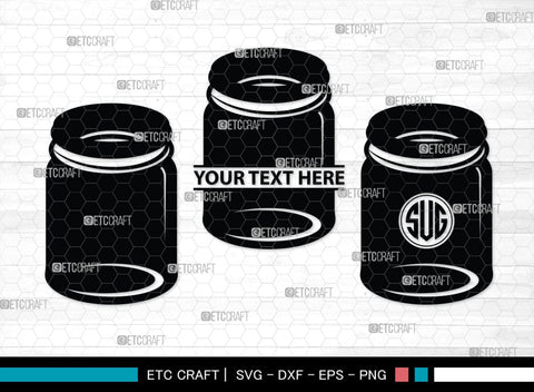 Mason Jars Monogram, Mason Jars Silhouette, Mason Jars SVG, Bottle Svg, Jam Bottle Svg, Kitchen Svg, SB00172 SVG ETC Craft 