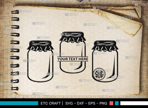 Mason Jars Monogram, Mason Jars Silhouette, Mason Jars SVG, Bottle Svg, Jam Bottle Svg, Kitchen Svg, SB00172 SVG ETC Craft 