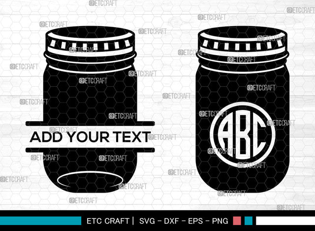 Mason Jars Monogram SVG, Mason Jars SVG, Glass Jar Svg, Split Monogram Svg, Ball Jar Svg, Canning Jar Svg, Mason Jars SVG ETC Craft 