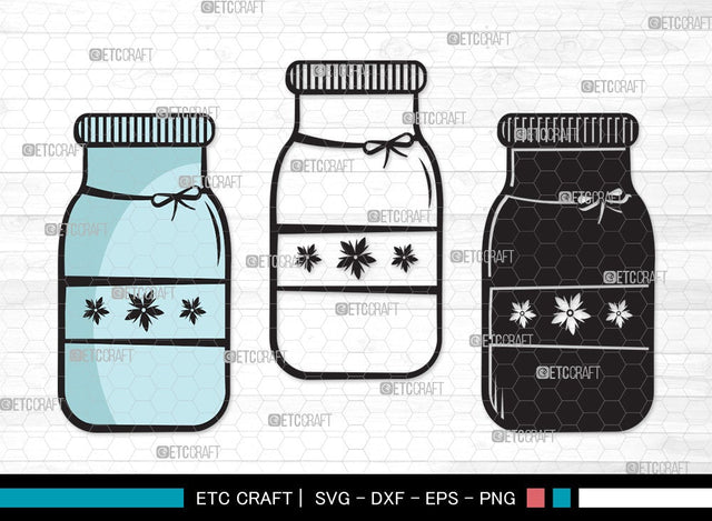 Mason Jars SVG Cut File | Bottle Svg | Jar Svg | Jam Bottle Svg | Mason Jars Svg | Mason Jar Clipart SVG ETC Craft 
