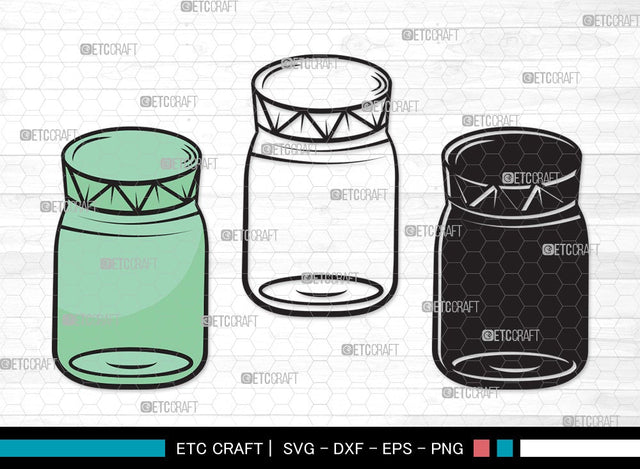 Mason Jars SVG Cut File | Bottle Svg | Jar Svg | Jam Bottle Svg | Mason Jars Svg | Mason Jar Clipart SVG ETC Craft 