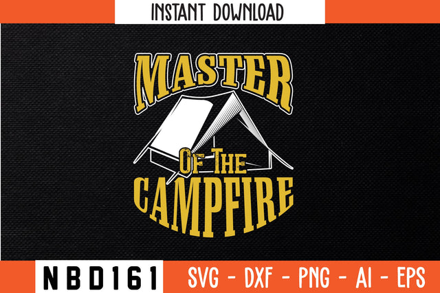 master of the campfire T-Shirt Design SVG Nbd161 