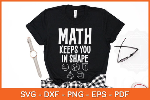 Math Keeps You In Shape Funny Math Teacher Svg Cutting File SVG Helal 