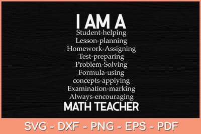 Math Teacher Gift - I Am A Student Helping Math Teacher Svg Design SVG artprintfile 