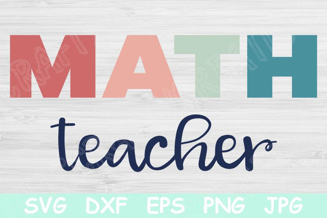 Math Teacher Svg, Teacher Quotes Svg, Teacher Appreciation Svg Files for Cricut, Math Teacher Shirt Svg School Svg, Teacher Mug Svg Designs. SVG TiffsCraftyCreations 