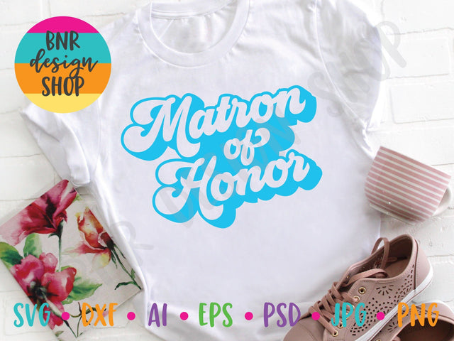 Matron of Honor SVG SVG BNRDesignShop 