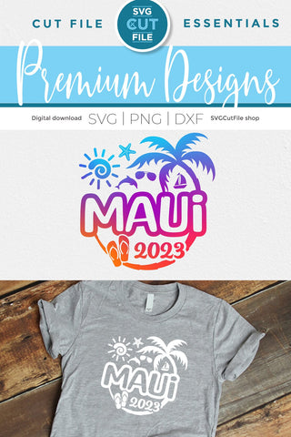 Maui Hawaii svg - 2023 Maui Hawaiian Vacation or Trip Design SVG SVG Cut File 