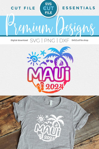 Maui Hawaii svg - 2024 Maui Hawaiian Vacation or Trip Design SVG SVG Cut File 