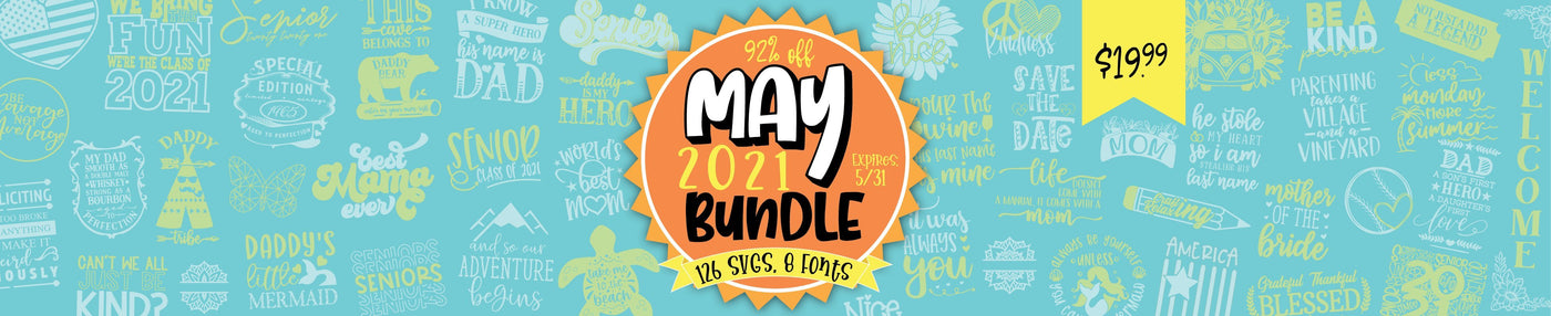 May 2021 SVG and Fonts Bundle