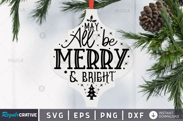 May all be merry & bright SVG SVG Regulrcrative 