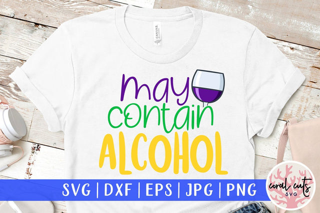 May Contain Alcohol - Mardi Gras SVG EPS DXF PNG SVG CoralCutsSVG 