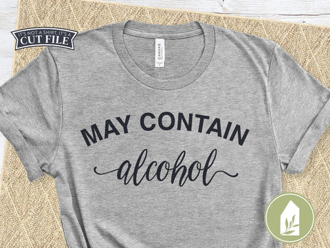 May Contain Alcohol SVG | Drinking Shirt SVG | Funny T-shirt SVG SVG LilleJuniper 