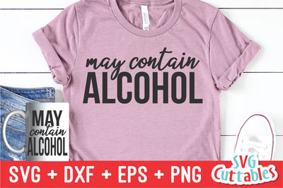 May Contain Alcohol SVG Svg Cuttables 