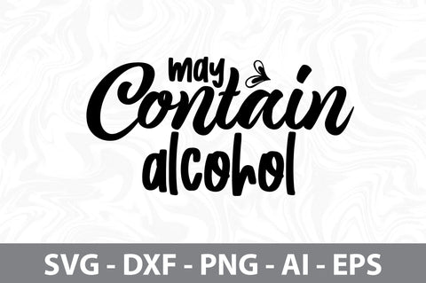 may contain alcohol svg SVG nirmal108roy 