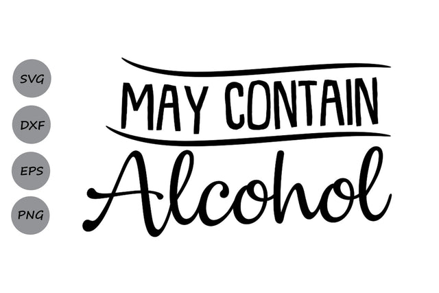 May Contain Alcohol| Wine Glass SVG Cutting Files. SVG CosmosFineArt 