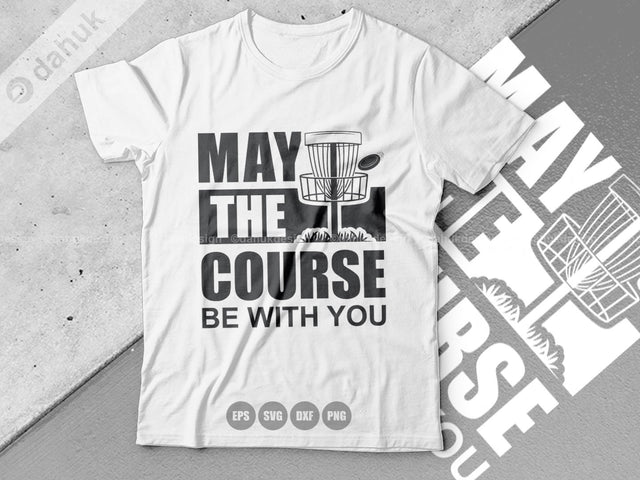 May The Course Be With You SVG, Disc Golf SVG, Disc Golf Buddy, Disc Golf Cricut, Cut file, for silhouette, vinyl cut files SVG dahukdesign 